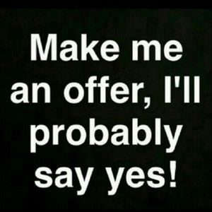 MAKE ME AN OFFER!
